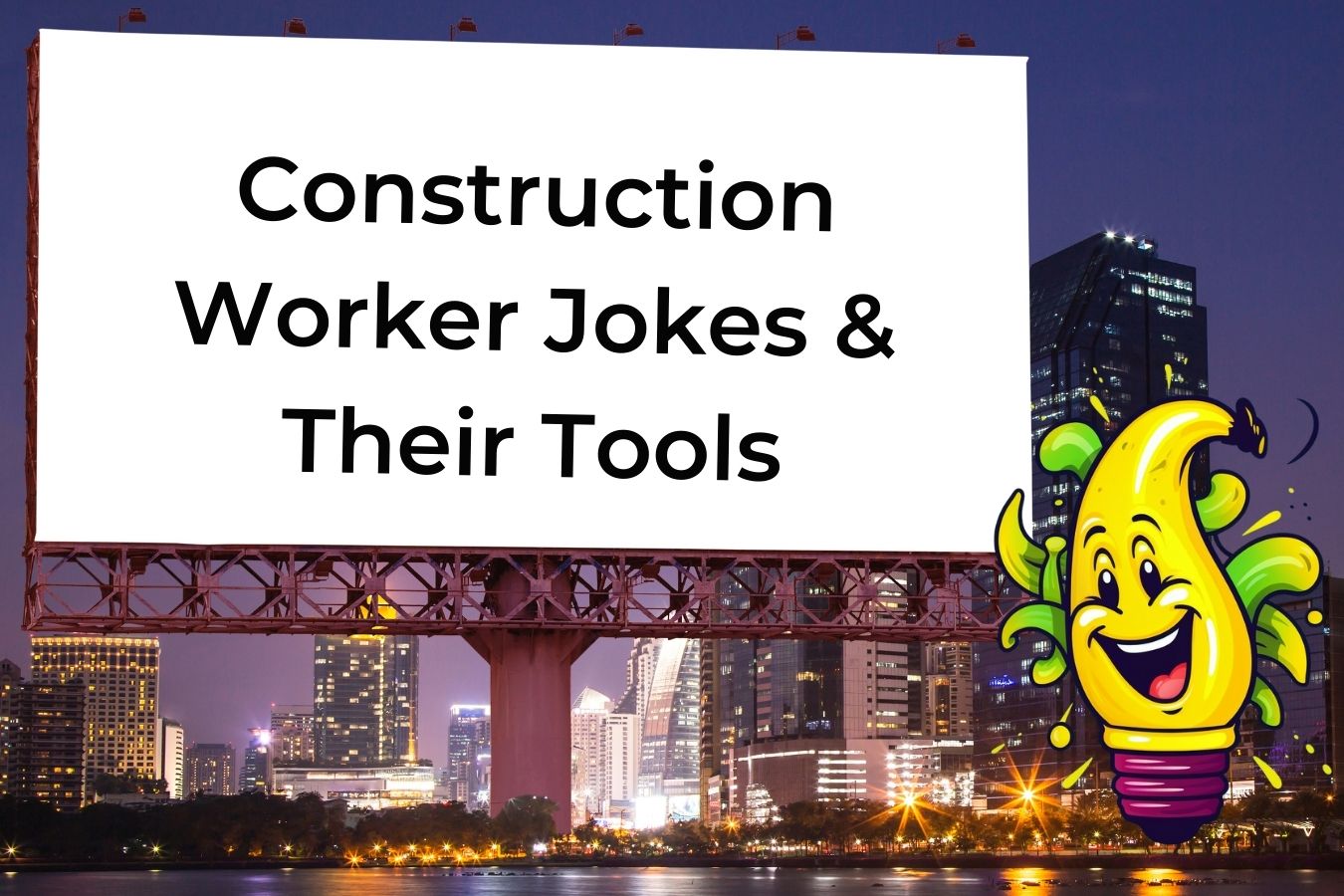75 Hilarious Jokes About Construction Workers and Their Tools