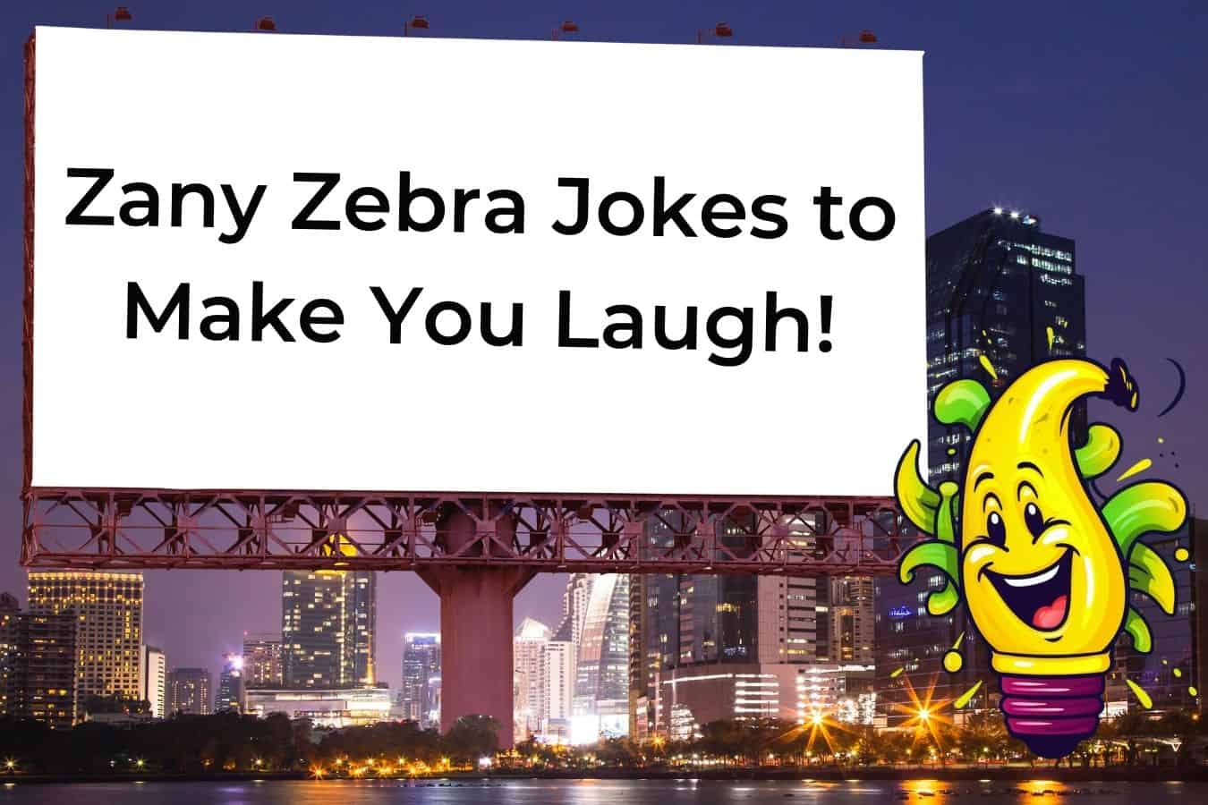 75 Hilarious Jokes About Zebras That Will Have You Laughing Stripes Off