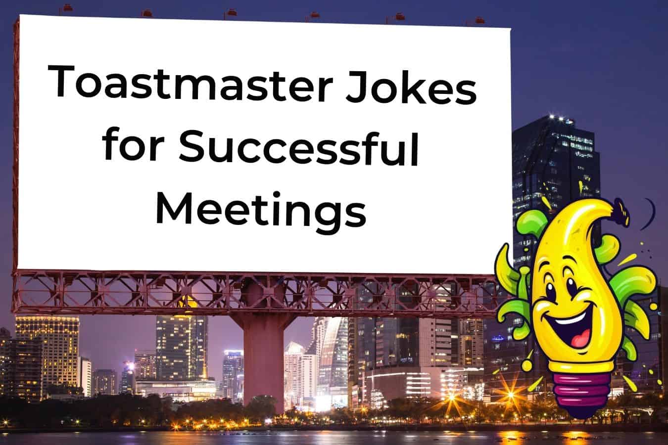 75 Toastmaster Jokes That Will Make Your Next Meeting a Roaring Success